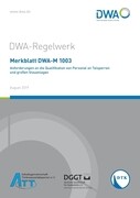 Merkblatt DWA-M 1003 Anforderungen an die Qualifikation von Personal an Talsperren und großen Stauan