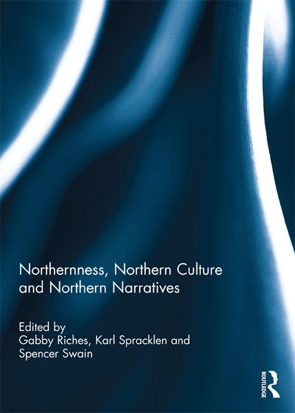 Northernness, Northern Culture and Northern Narratives als eBook pdf