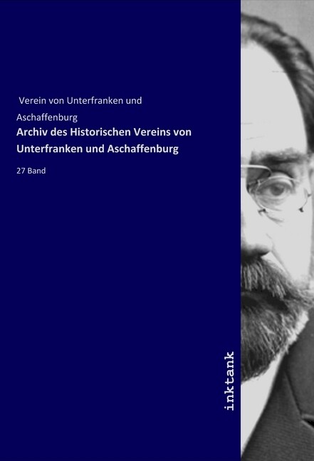 Archiv des Historischen Vereins von Unterfranken und Aschaffenburg als Buch (kartoniert)