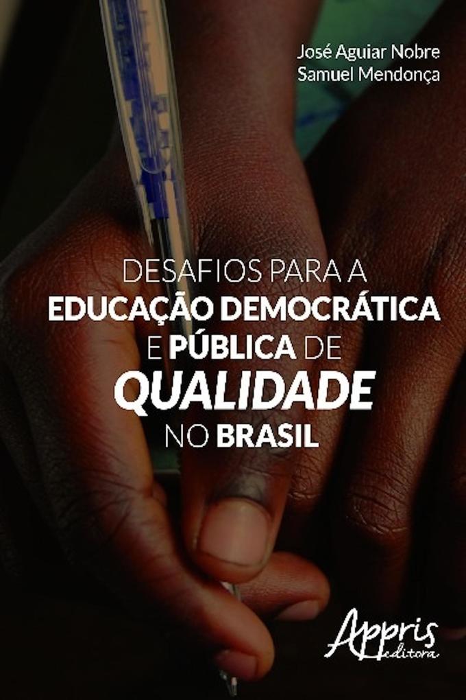 Desafios para a educação democrática e pública de qualidade no Brasil als eBook epub
