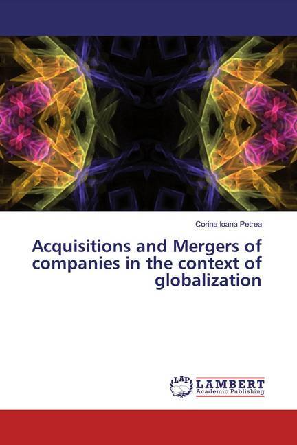 Acquisitions and Mergers of companies in the context of globalization als Buch (kartoniert)