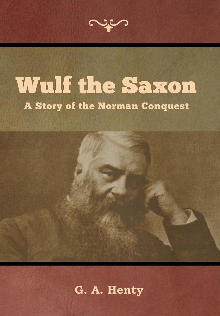 Produktbild: Wulf the Saxon | G A Henty