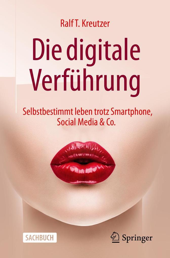 Produktbild: Die digitale Verführung | Ralf T. Kreutzer