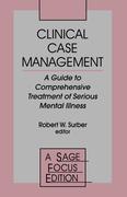 Clinical Case Management: A Guide to Comprehensive Treatment of Serious Mental Illness