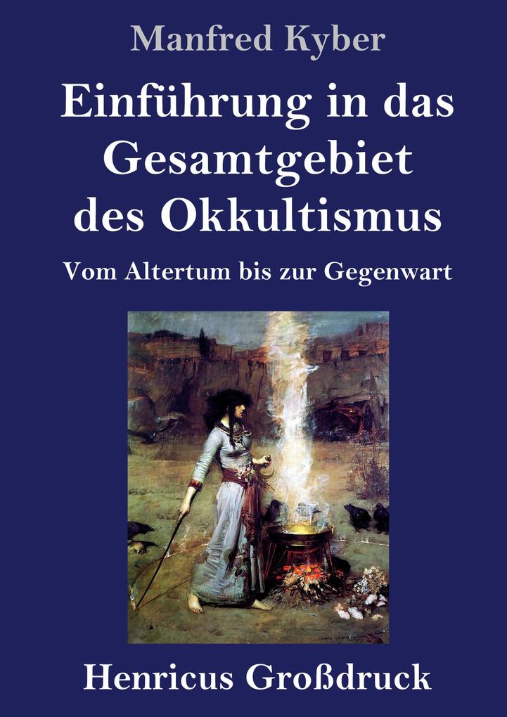 Produktbild: Einführung in das Gesamtgebiet des Okkultismus (Großdruck) | Manfred Kyber