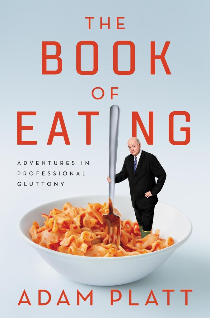Produktbild: The Book of Eating | Adam Platt
