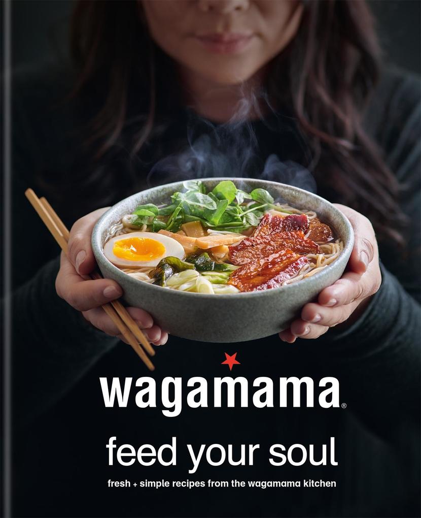 Produktbild: wagamama Feed Your Soul | Wagamama Limited