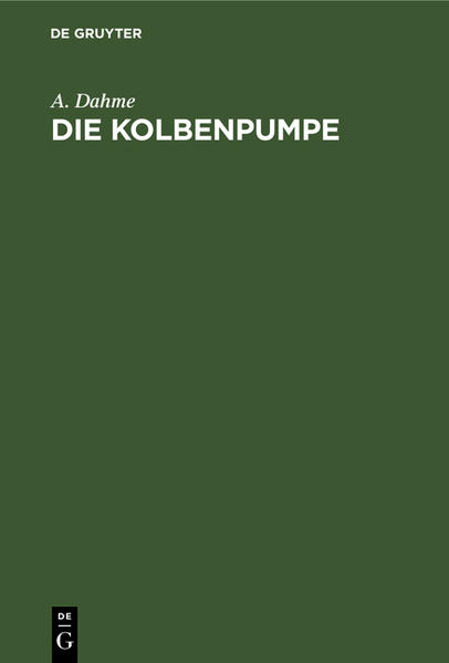 Produktbild: Die Kolbenpumpe | A. Dahme