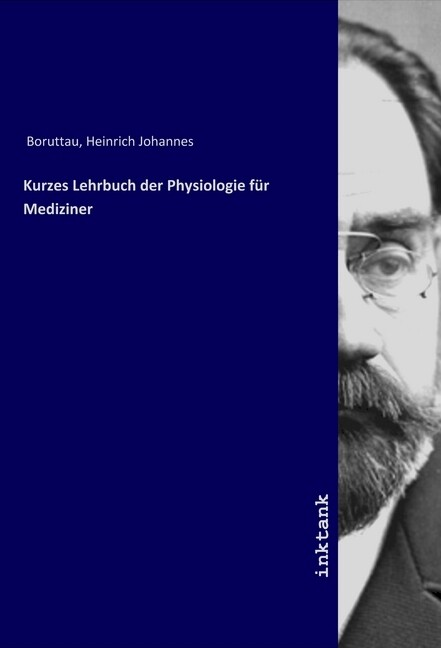 Produktbild: Kurzes Lehrbuch der Physiologie für Mediziner | Heinrich Johannes Boruttau