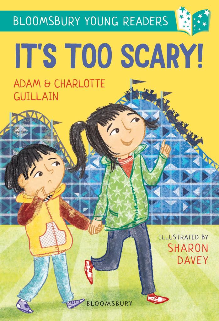 Produktbild: It's Too Scary! A Bloomsbury Young Reader | Adam Guillain, Charlotte Guillain