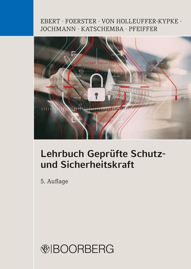 Produktbild: Lehrbuch Geprüfte Schutz- und Sicherheitskraft | Torsten Katschemba, Ulrich Jochmann, Wolfgang Foerster, Frank Ebert, Rainer von Holleuffer-Kypke