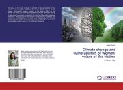 Climate change and vulnerabilities of women: voices of the victims