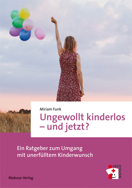 Produktbild: Ungewollt kinderlos - und jetzt? | Miriam Funk