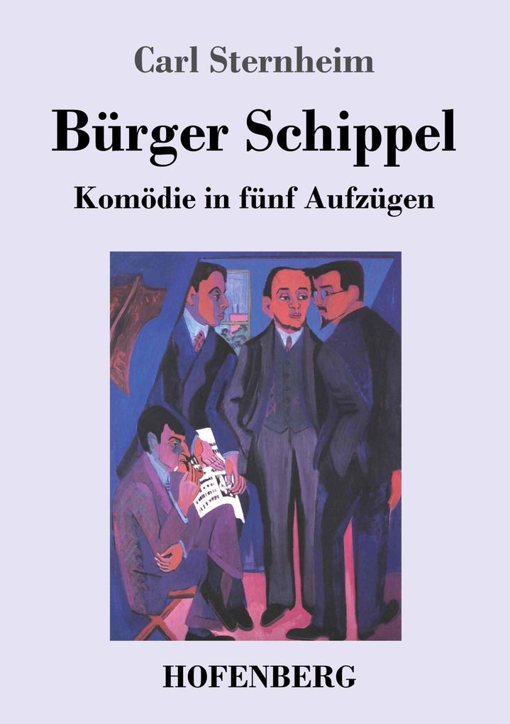 Produktbild: Bürger Schippel | Carl Sternheim