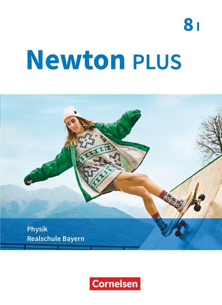Produktbild: Newton plus 8. Jahrgangsstufe - Realschule Bayern - Wahlpflichtfächergruppe I - Schülerbuch | Martina Flierl-Biederer, Elke Göbel, Felicitas Herdel, Markus Volke, Martin Zimmer