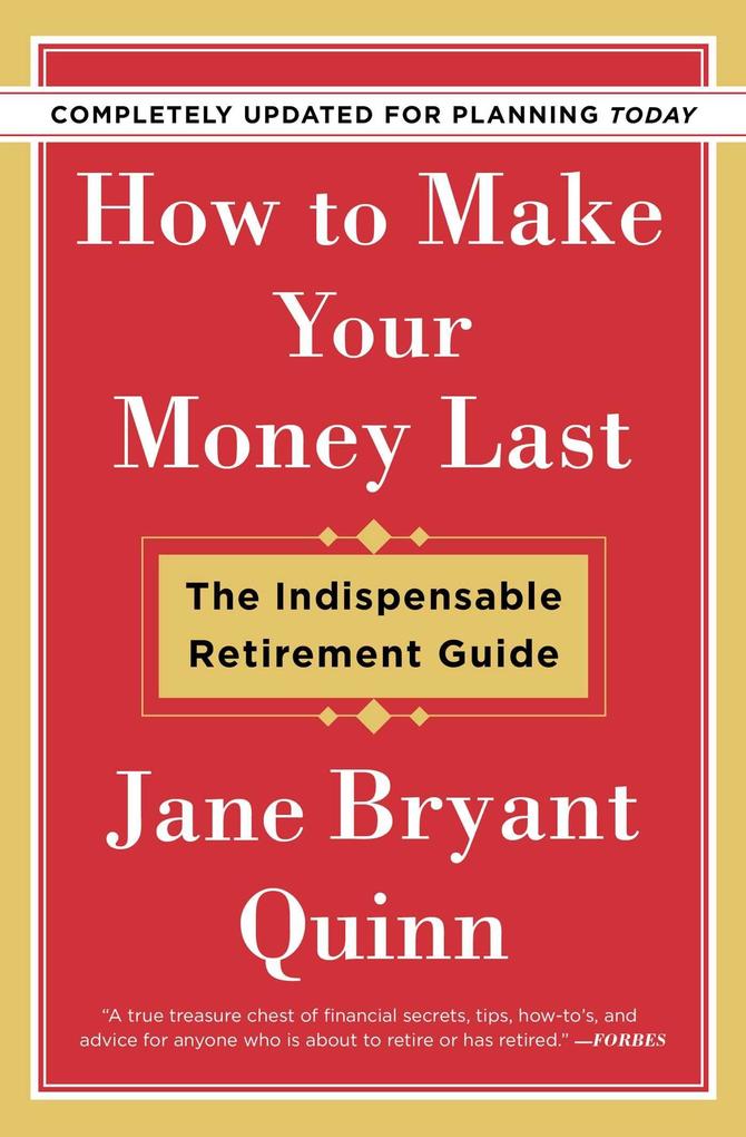 Produktbild: How to Make Your Money Last - Completely Updated for Planning Today | Jane Bryant Quinn
