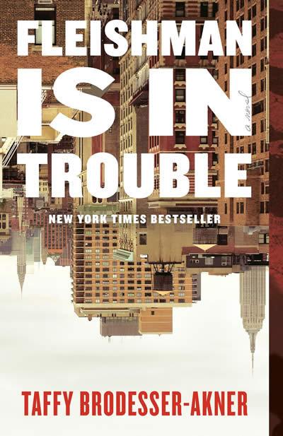 Produktbild: Fleishman Is in Trouble | Taffy Brodesser-Akner