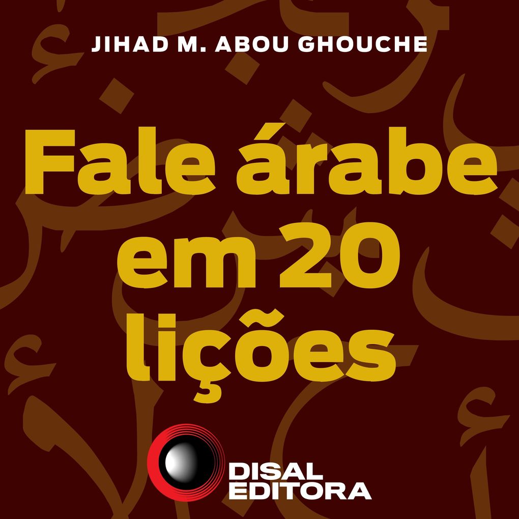 Produktbild: Fale árabe em 20 lições | Jihad M. Abou Ghouche