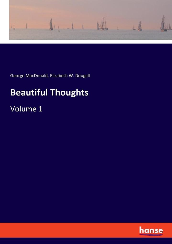 Produktbild: Beautiful Thoughts | George MacDonald, Elizabeth W. Dougall