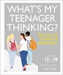 What's My Teenager Thinking: Practical Child Psychology for Modern Parents als Taschenbuch