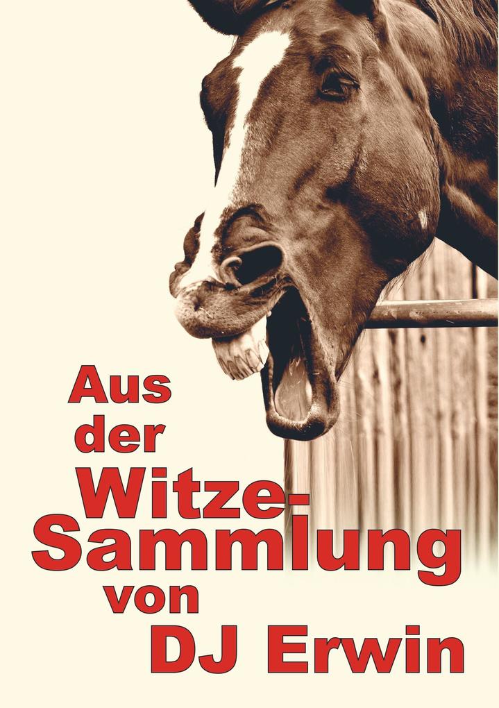 Produktbild: Aus der Witzesammlung von DJ Erwin | Erwin Löffler