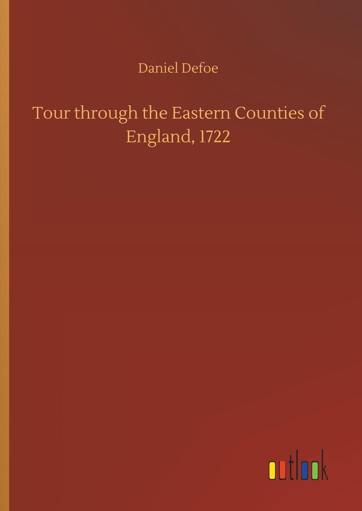 Produktbild: Tour through the Eastern Counties of England, 1722 | Daniel Defoe