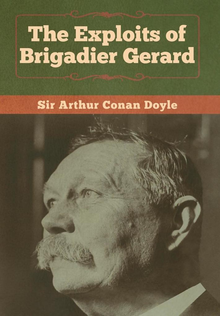 Produktbild: The Exploits of Brigadier Gerard | Arthur Conan Doyle