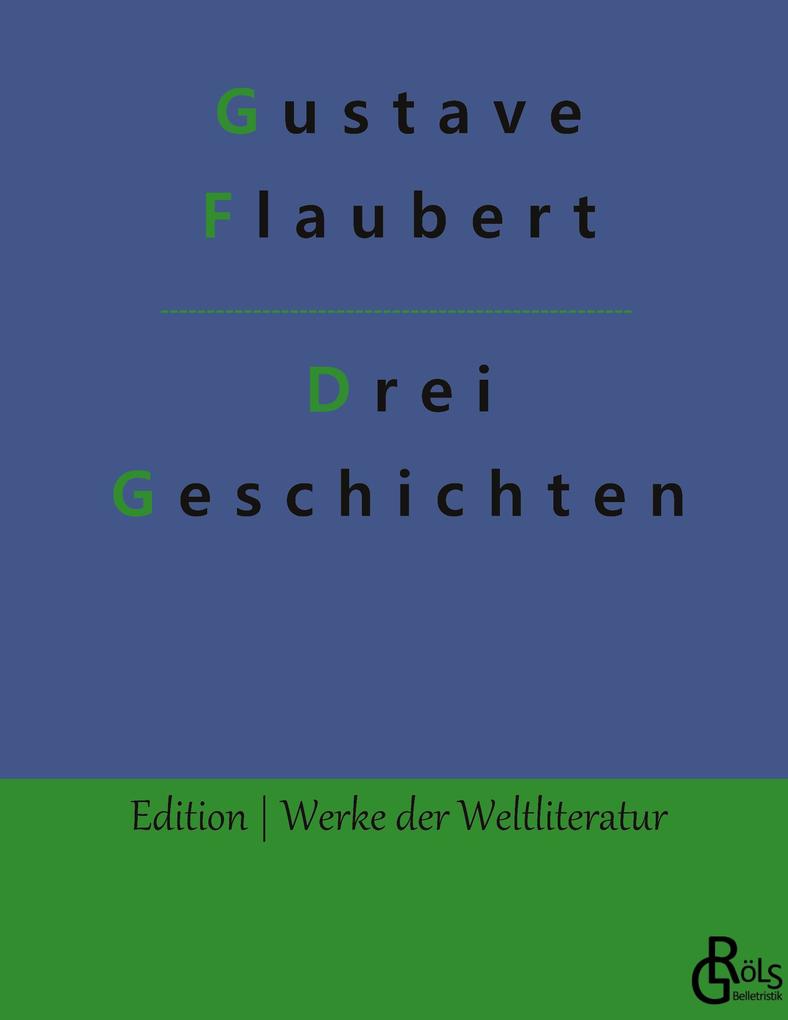 Produktbild: Drei Geschichten | Gustave Flaubert
