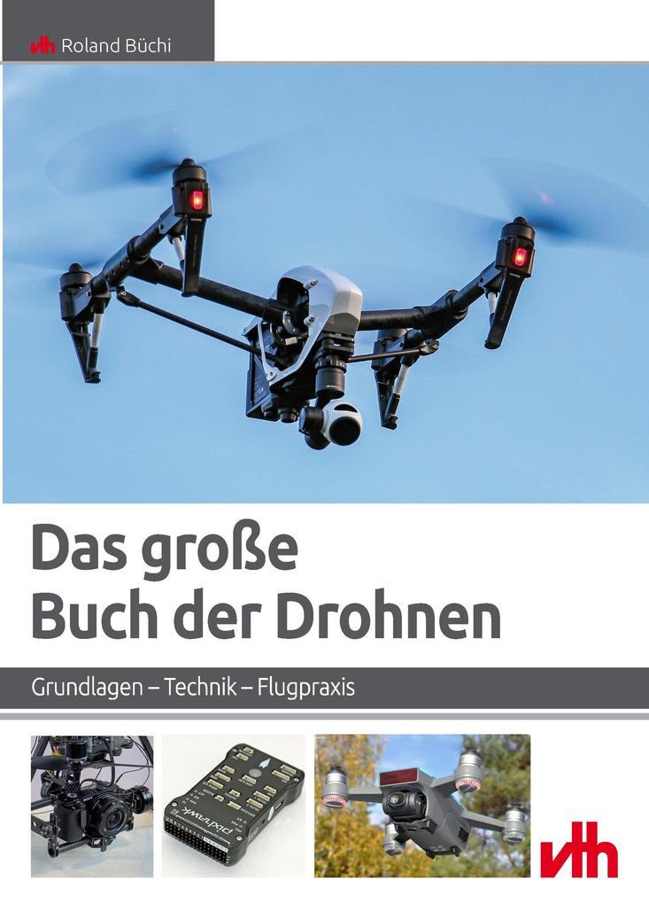 Produktbild: Das große Buch der Drohnen | Roland Büchi