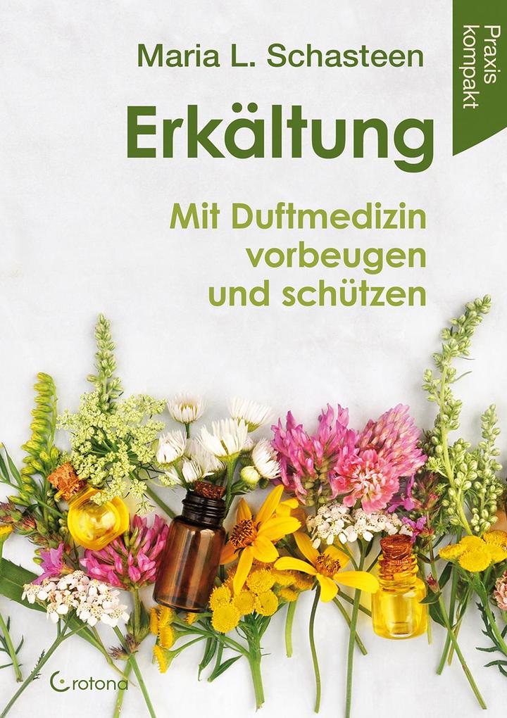 Produktbild: Erkältung - Mit Duftmedizin vorbeugen und schützen | Maria L. Schasteen