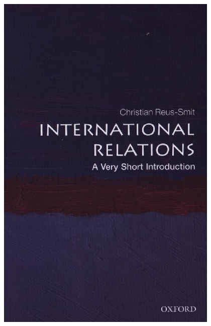 Produktbild: International Relations: A Very Short Introduction | Christian Reus-Smit