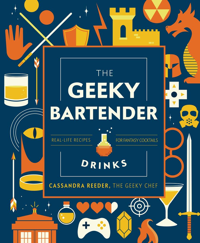 Produktbild: The Geeky Bartender Drinks | Cassandra Reeder