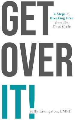 Produktbild: Get Over It! | Sally Livingston