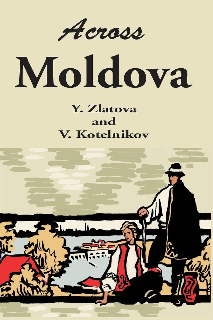 Produktbild: Across Moldova | Y. Zlatova, V. Kotelnikov