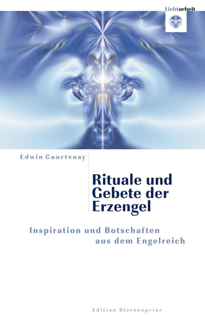 Produktbild: Rituale und Gebete der Erzengel | Edwin Courtenay