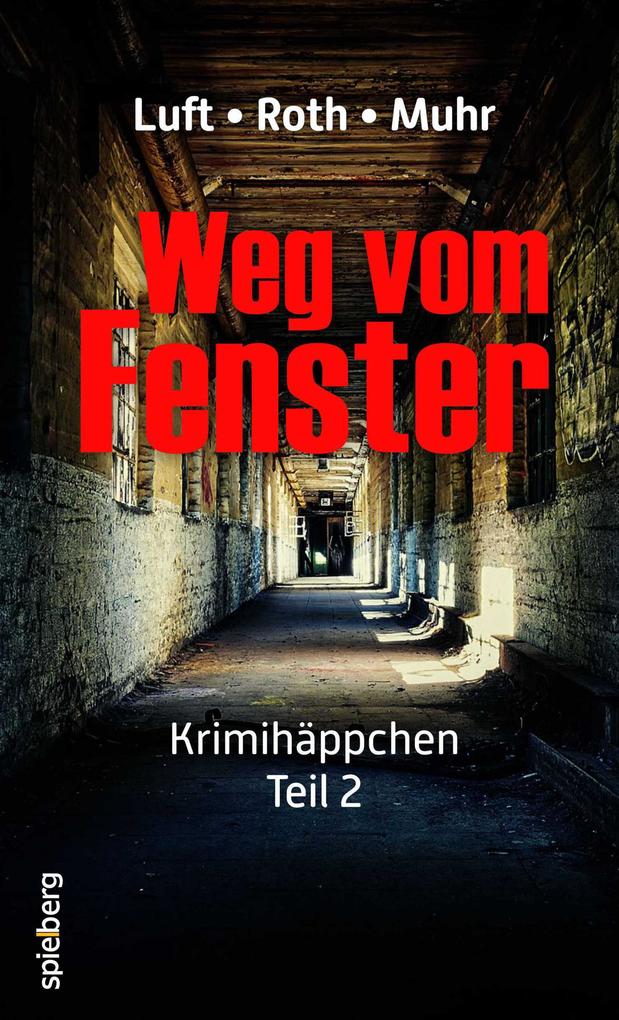 Weg vom Fenster (eBook epub), Ursula Muhr, Pia Roth, R. G