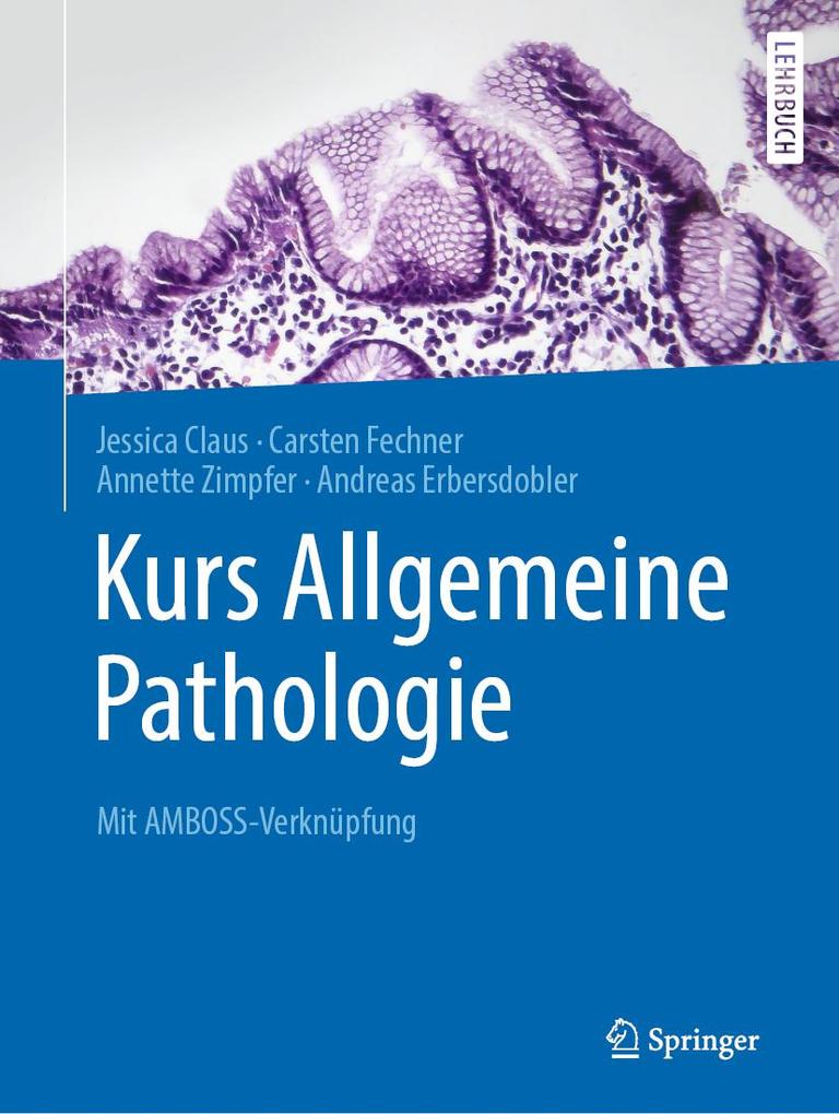 Produktbild: Kurs Allgemeine Pathologie | Jessica Claus, Annette Zimpfer, Andreas Erbersdobler, Carsten Fechner