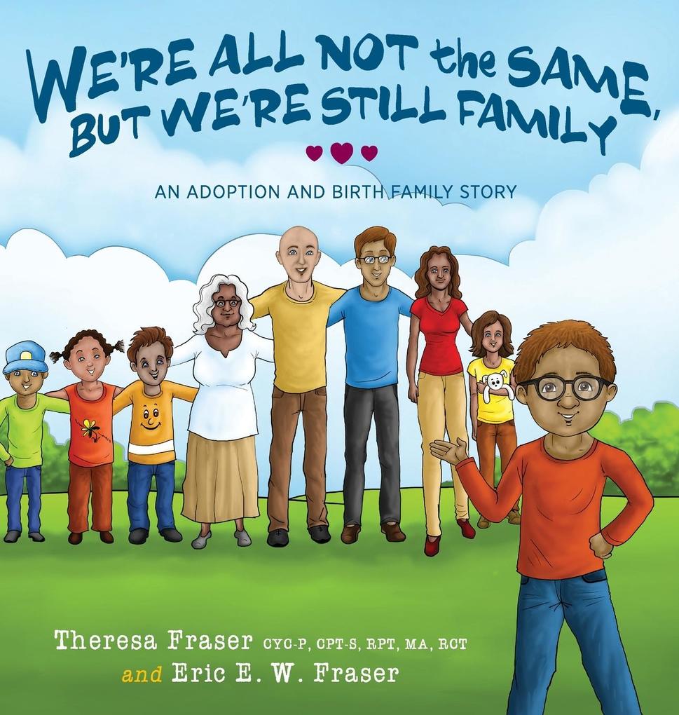 Produktbild: We're All Not the Same, But We're Still Family | Theresa Fraser, Eric E. W. Fraser