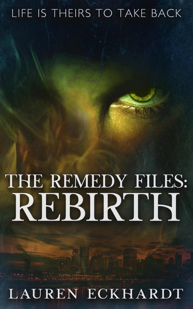 Produktbild: The Remedy Files: Rebirth | Lauren Eckhardt
