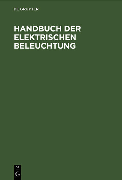 Produktbild: Handbuch der Elektrischen Beleuchtung | Jos. Herzog, C. P. Feldmann