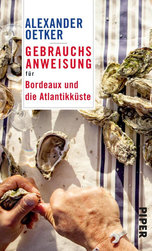 Produktbild: Gebrauchsanweisung für Bordeaux und die Atlantikküste | Alexander Oetker