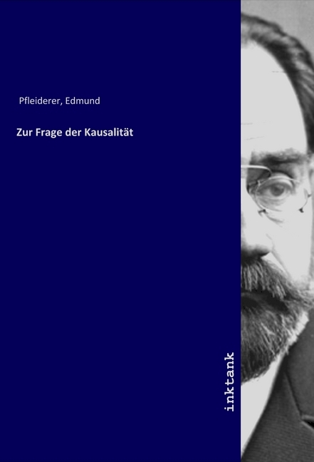 Produktbild: Zur Frage der Kausalität | Edmund Pfleiderer