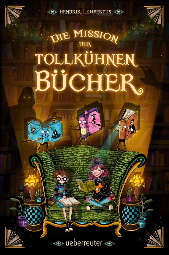 Produktbild: Die Mission der tollkühnen Bücher (Die Mission der tollkühnen Bücher, Bd. 1) | Hendrik Lambertus