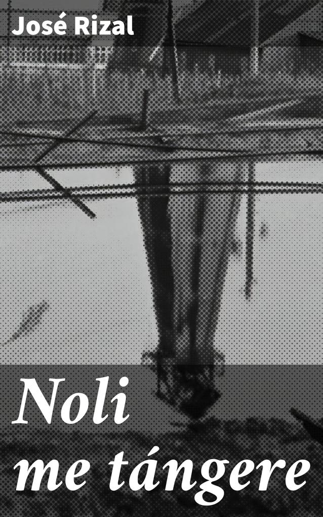 Produktbild: Noli me tángere | José Rizal