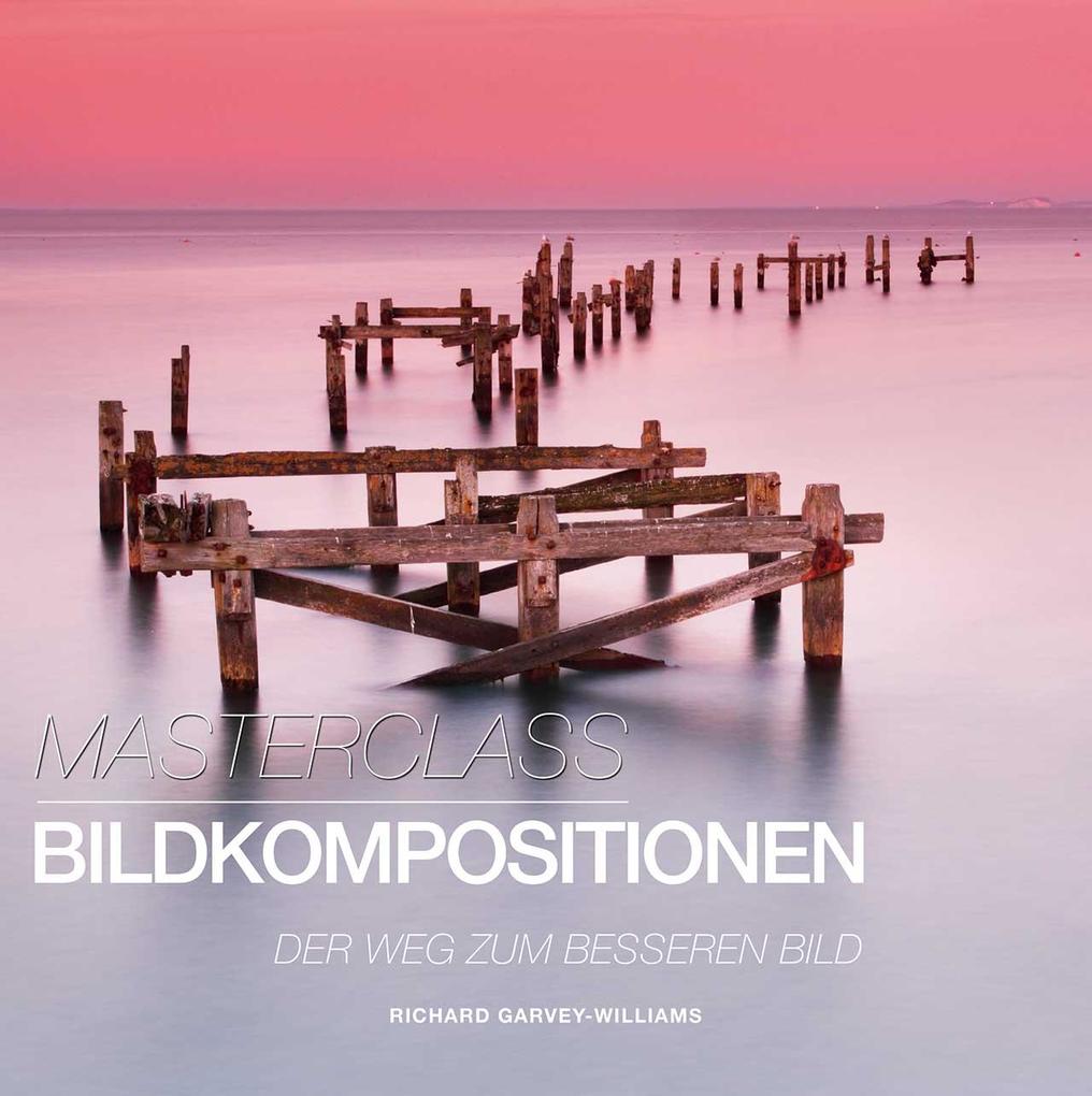 Produktbild: Masterclass Bildkompositionen | Richard Garvey-Williams