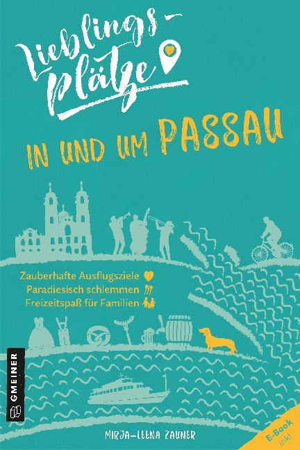 Produktbild: Lieblingsplätze in und um Passau | Mirja-Leena Zauner
