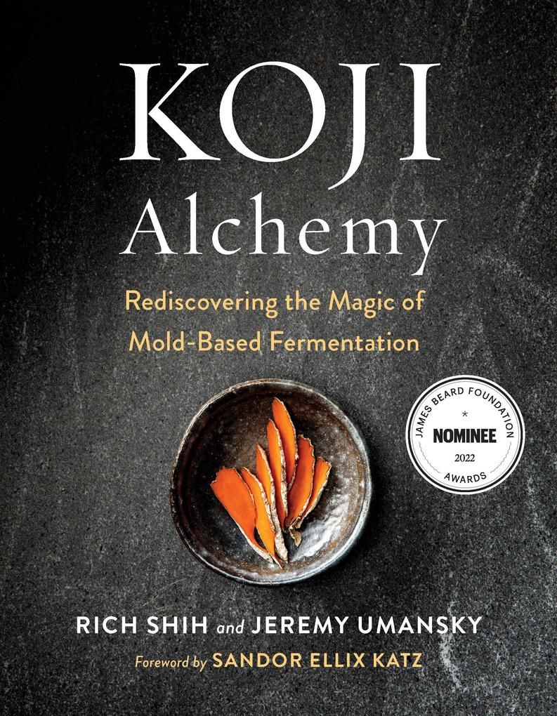 Produktbild: Koji Alchemy | Jeremy Umansky, Rich Shih