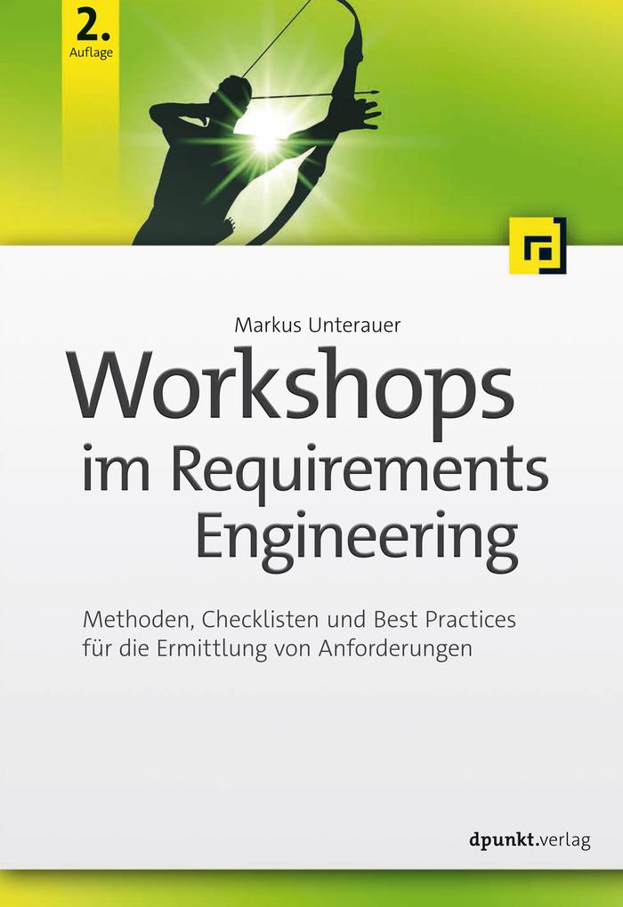 Produktbild: Workshops im Requirements Engineering | Markus Unterauer