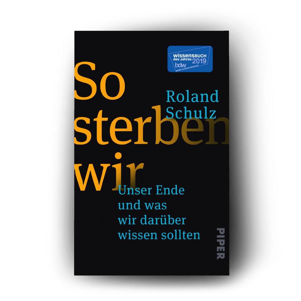 Weitere Ansicht: So sterben wir | Roland Schulz
