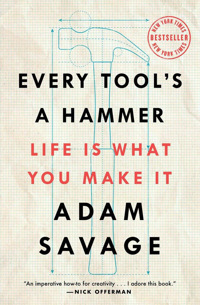 Produktbild: Every Tool's a Hammer | Adam Savage